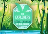 The Explorers - In the jungle